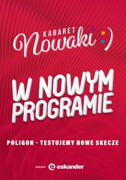 Kabaret Nowaki - W nowym programie: Poligon - testujemy nowe skecze