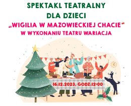 Spektakl teatralny dla dzieci „Wigilia w mazowieckiej chacie” w Zastowie
