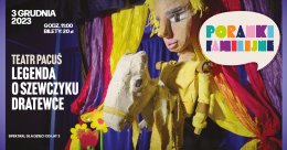Teatr Pacuś "Legenda o Szewczyku Dratewce" spektakl dla dzieci