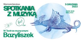 "W Teatrze muzycznym: Bazyliszek" spektakl muzyczny