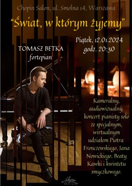 Tomasz Betka: „Świat, w którym żyjemy” - koncert audiowizualny