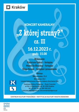 16.12.2023: Koncert kameralny "Z której struny?" część 3