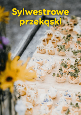 Sylwestrowe przekąski - warsztaty