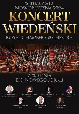 Wielka Gala Noworoczna - Koncert Wiedeński z Wiednia do Nowego Jorku