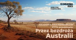 Akademia Krajoznawców "Przez bezdroża Australii"  prelekcja
