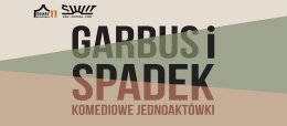 Teatr Precedens 11: "Garbus" i "Spadek"