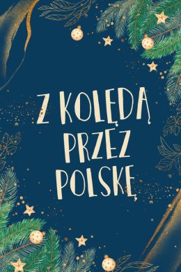Z Kolędą Przez Polskę