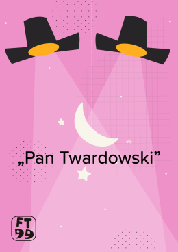 PAN TWARDOWSKI -Festiwal Teatrów Dla Dzieci 2024