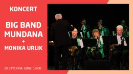 Koncert Big Bandu Mundana z Moniką Urlik