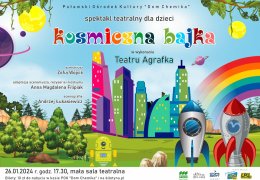 "Kosmiczna bajka" - Teatr "Agrafka"