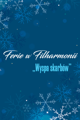 Ferie w Filharmonii. „Wyspa skarbów”