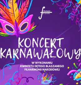 "Koncert karnawałowy" w wykonaniu Kwintetu dętego blaszanego Filharmonii Narodowej