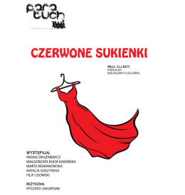 "Czerwone sukienki" spektakl w wykonaniu Teatru PARABUCH