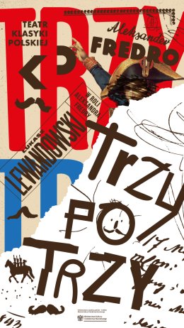 Teatr Klasyki Polskiej: Aleksander Fredro "Trzy po trzy"