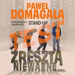 Paweł Domagała - stand-up "Zresztą nieważne" (test programu)