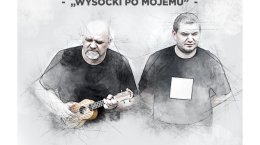 Piosenki ze szkłem i nie tylko, czyli Paweł Wójcik i Tomasz Sarniak