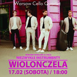 KONCERT FAMILIJNY z cyklu „Niezwykłe Instrumenty – wiolonczela”