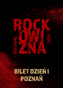 BILET JEDNODNIOWY: 22.08.2024 Rockowizna Festiwal Poznań