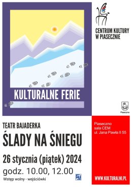 KULTURALNE FERIE TEATR BAJADERKA. ŚLADY NA ŚNIEGU