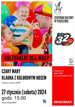 KULTURALNI DLA WOŚP CZARY MARY KLAUNA Z KOLOROWYM NOSEM