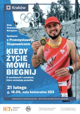 Spotkanie z Przemysławem Stupnowiczem ,Kiedy życie mówi: biegnij. O maratonach i zasadach, które zmieniają wszystko - Klub Podróżnika Navigator