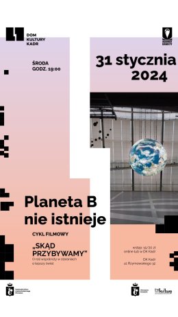 Skąd przybywamy - Cykl filmowy „Planeta B nie istnieje”