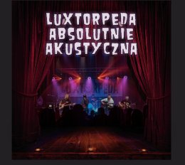 Luxtorpeda - Absolutnie Akustyczna