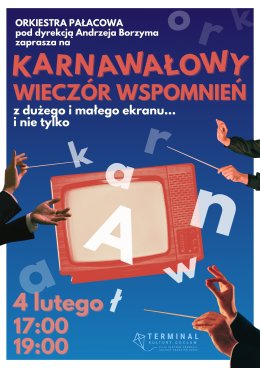Orkiestra Pałacowa: Karnawałowy wieczór wspomnień – z dużego i małego ekranu… i nie tylko