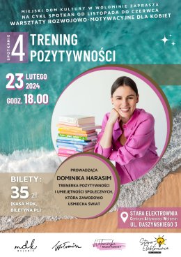 Warsztaty Rozwojowo-Motywacyjne Dla Kobiet "TRENING POZYTYWNOŚCI"