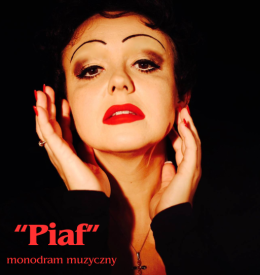 Piaf- monodram muzyczny