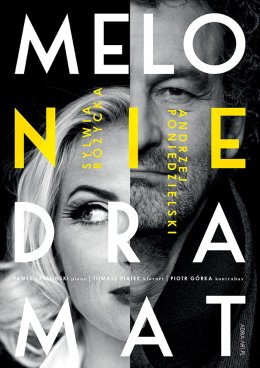 Andrzej Poniedzielski i Sylwia Różycka - MELO-nie-DRAMAT