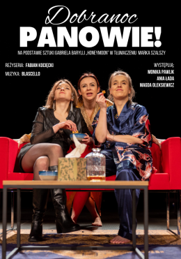 Teatr 3My - Dobranoc, Panowie!