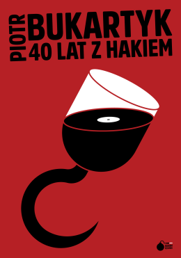 Piotr Bukartyk - 40 lat z hakiem