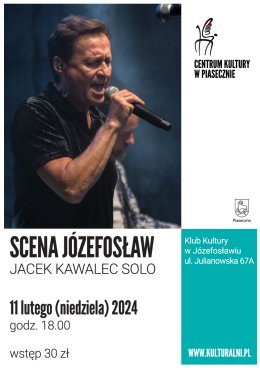 SCENA JÓZEFOSŁAW. JACEK KAWALEC SOLO.