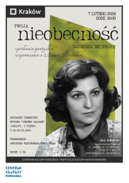 Spotkanie poetyckie „Twoja Nieobecność zachodzi mi Drogę” - wspomnienie o Lilianie Barańskiej.