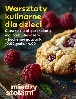Warsztaty Kulinarne i Kreatywne dla Dzieci: Ciastka z białą czekoladą, malinami i kokosem oraz kuchenny notatnik