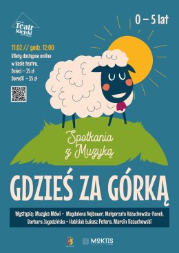 SPOTKANIE Z MUZYKĄ DLA NAJMŁODSZYCH "GDZIEŚ ZA GÓRKĄ"
