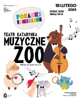 Teatr Katarynka  "Muzyczne Zoo" PORANEK FAMILIJNY