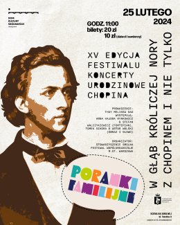 "W głąb króliczej nory z Chopinem i nie tylko" XV EDYCJA FESTIWALU KONCERTY URODZINOWE CHOPINA