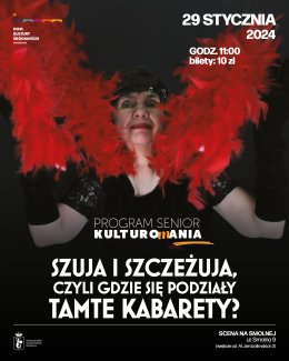 Szuja i Szczeżuja „ Gdzie się podziały tamte kabarety?