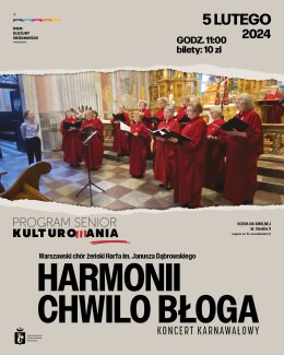 Warszawski chór żeński Harfa „Harmonii chwilo błoga” - koncert