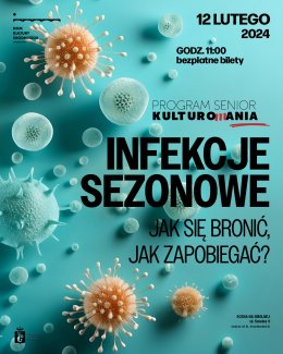 „Infekcje sezonowe - jak się bronić, jak zapobiegać? wykład i dyskusja