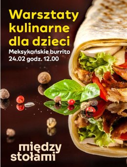 Warsztaty Kulinarne dla Dzieci: Meksykańskie Burrito