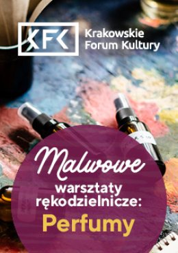 Malwowe warsztaty rękodzielnicze: Perfumy