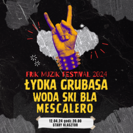Frik Muzik Festival 2024 - Łydka Grubasa, Mescalero, Woda Ski Bla