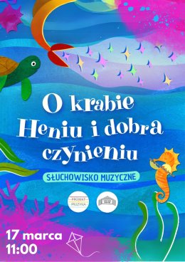 O Krabie Heniu i dobra czynieniu - słuchowisko muzyczne dla dzieci