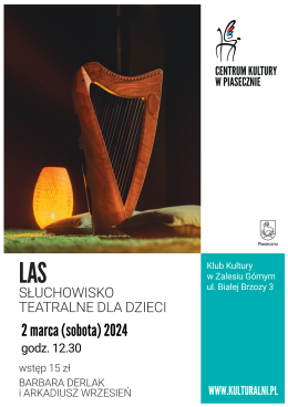 LAS. Słuchowisko teatralne dla dzieci / 2 tura BARBARA DERLAK, ARKADIUSZ WRZESIEŃ