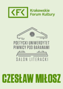Czesław Miłosz | Poetycki Uniwersytet Piwnicy pod Baranami