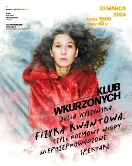 "Fizyka kwantowa. Czyli rozmowy nigdy nieprzeprowadzone" spektakl