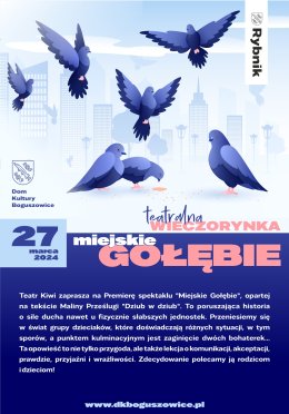 Teatralna Wieczorynka - "Miejskie gołębie", Teatr KIWI